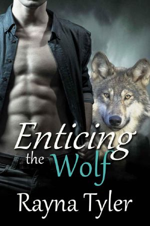 [Seneca Falls Shifters 04] • Enticing The Wolf (Seneca Falls Shifters Book 4)